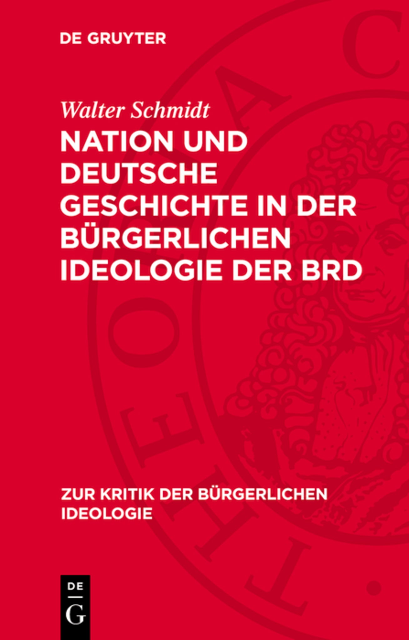 Nation und deutsche Geschichte in der bürgerlichen Ideologie der BRD